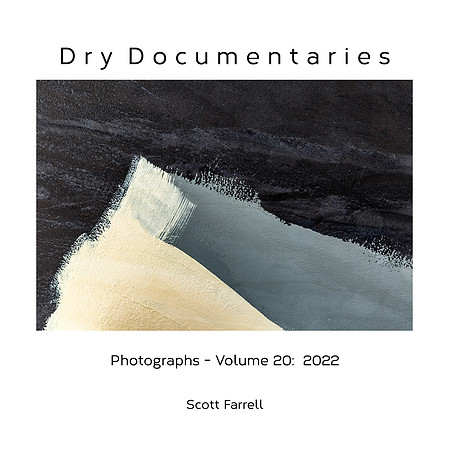 Dry Documentaries:  Photographs Volume 20